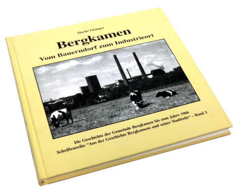 Chronik Bergkamen-Mitte - Vom Bauerndorf zum Industrieort