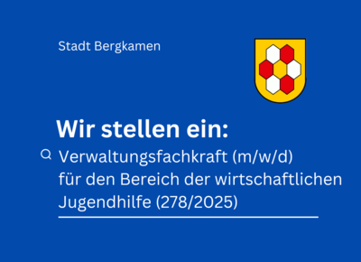 Stellenanzeige der Stadt Bergkamen für eine Verwaltungsfachkraft in der wirtschaftlichen Jugendhilfe