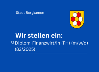 Stellenanzeige der Stadt Bergkamen für eine/n Diplom Finanzwirt/in